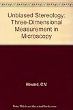 Unbiased stereology : three-dimensional measurement in microscopy