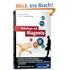 Webshops mit Magento: Plug-ins, Erweiterungen, Umstieg von xt:Commerce, Online-Shops einrichten, Inkl. Magento VMware-Image (Galileo Computing) Webshops mit Magento: Plug-ins, Erweiterungen, Umstieg von xt:Commerce, Online-Shops einrichten, Inkl. Magento VMware-Image (Galileo Computing)