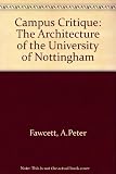 Campus critique : the architecture of the University of Nottingham