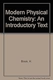 Modern physical chemistry : an introductory text