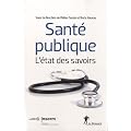 Sant� publique : L' �tat des savoirs