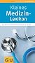 Kleines Medizin-Lexikon (Gro�e GU Kompasse)
