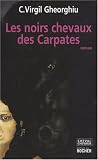 Les noirs chevaux des Carpates : (La Maison de Petrodava)