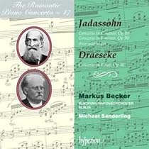 Jadassohn: Piano Concerto # 1 in C minor, Op 89, Piano Concerto # 2 in F minor, op 90; Draeseke: Piano Concerto in E flat Op 36