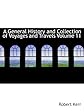 A General History and Collection of Voyages and Travels - Volume 11