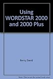 Using Word Star 2000 and 2000 Plus