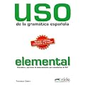 Uso de la gramatica espanola elemental. Gram�rica y ejercicios de sistematizaci�n para estudiantes de E.L.E.: Uso de la grammatica espanola. ... sistematizacion para estudiantes de E.L.E. de