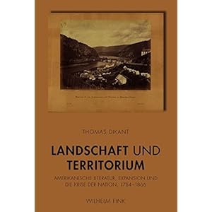 Landschaft und Territorium. Amerikanische Literatur, Expansion und die Krise der Nation 17