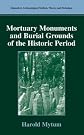 Mortuary Monuments and Burial Grounds of the Historic Period (Manuals in Archaeological Method, Theory and Technique)