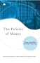 The Politics of Money: Towards Sustainability and Economic Democracy