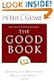 The Good Book: Reading the Bible with Mind and Heart