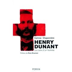Henry Dunant : La croix d'un homme