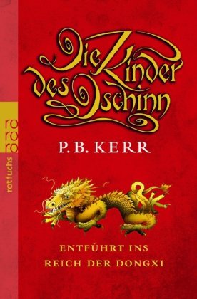 rororo Die Kinder des Dschinn. Entf&uuml;hrt ins Reich der Dongxi