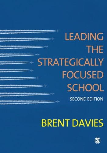 Leading the Strategically Focused School: Success and Sustainability