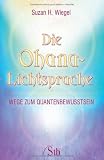 Die Ohana-Lichtsprache - Wege zum Quantenbewusstsein - Suzan H. Wiegel