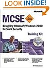 MCSE Training Kit (Exam 70-220): Designing Microsoft® Windows® 2000 Network Security (Pro-Certification)