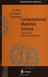 Computational Materials Science: From Ab Initio to Monte Carlo Methods (Springer Series in Solid-State Sciences)