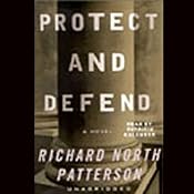 Protect and Defend: A Novel | [Richard North Patterson]
