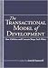 The Transactional Model of Development: How Children and Contexts Shape Each Other