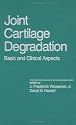 Joint Cartilage Degradation: Basic and Clinical Aspects (Inflammatory Disease and Therapy)