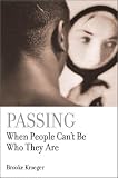 Passing: When People Cant Be Who They Are
