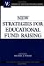 Book New Strategies for Educational Fund Raising: