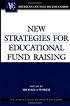 New Strategies for Educational Fund Raising: