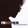 I'M Not There (Music from the Motion-Bob Dylan)