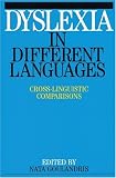 Dyslexia In Different Languages : Cross-linguistic  Comparisons