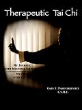 Therapeutic Tai Chi: My Journey with Multiple Sclerosis My Path with Tai Chi