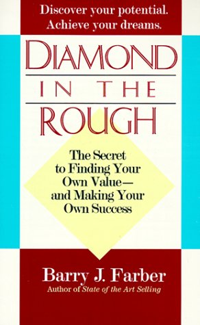 Diamond in the Rough: The secret to finding your own value - and making your own success.
