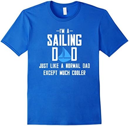 Men's Sailing T Shirt.I'm A Sailing Dad T Shirt Medium Royal Blue