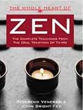 The Whole Heart of Zen: The Complete Teachings from the Oral Tradition of Ta-Mo