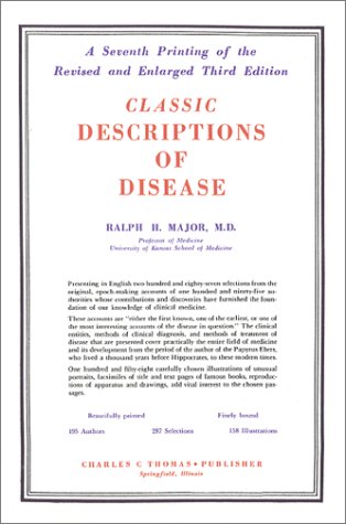 Classic Descriptions of Disease: With Biographical Sketches of the Authors