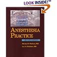Essence of Anesthesia Practice by  Michael F. Roizen and Lee A. Fleisher