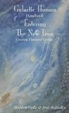 Galactic Human Handbook Entering the New Tim