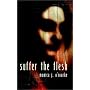 Suffer the Flesh