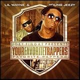 Lil Wayne & Young Jeezy: Your Favorite Trappers...