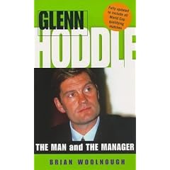 Glenn Hoddle: The Man and the Manager