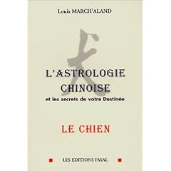 L'Astrologie chinoise et les secrets de votre destin�e, Le chien