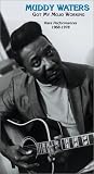 Muddy Waters - Got My Mojo Working: Rare Performances 1968-1978