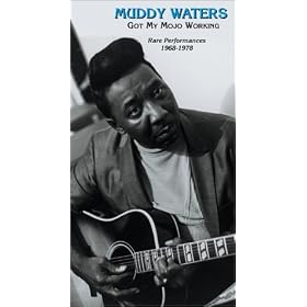 Muddy Waters - Got My Mojo Working: Rare Performances 1968-1978 [VHS]