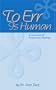 To Err Is Human: A Collection Of Forgiveness Readings