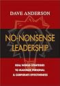 No-Nonsense Leadership: Real World Strategies To Maximize Personal & Corporate Potential