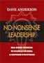 No-Nonsense Leadership: Real World Strategies To Maximize Personal & Corporate Potential