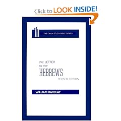 The Letter to the Hebrews (The Daily Study Bible Series -- Rev. ed)