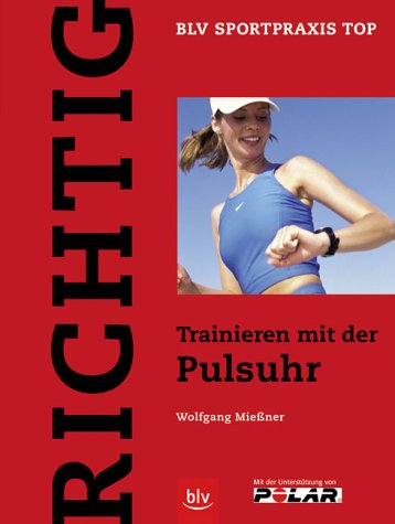Richtig Trainieren mit der Pulsuhr