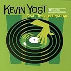 Small Town Underground by  Kevin Yost 