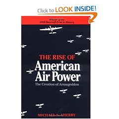 The Rise of American Air Power: The Creation of Armageddon