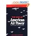 The Rise of American Air Power: The Creation of Armageddon